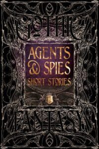 Gothic Fantasy Agents & Spies (Original) (NEW)