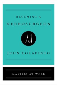 Becoming A Neurosurgeon (Original) (NEW)