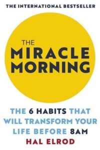 The Miracle Morning By  Hal Elrod (Original) (NEW)