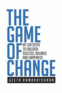 The Game Of Change By  Geeta Ramakrishnan (Original) (NEW)