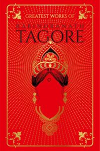 Greatest Works Of Rabindranath Tagore (Original) (NEW)