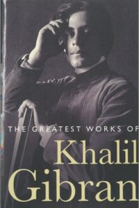 The Greatest Work Of Khalil Gibran (Original) (NEW)