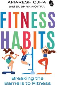 Fitness Habits: Breaking The Barriers To Fitness (Original) (NEW)