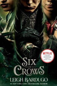 Six Of Crows: Netflix Tie-In (Original) (NEW)