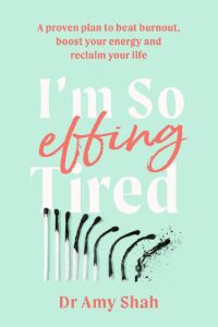 Im So Effing Tired: A Proven Plan To Beat Burnout, Boost Your (Original) (NEW)