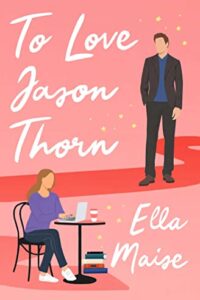 To Love Jason Thorn (Original) (NEW)