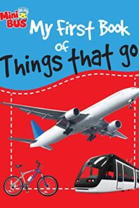 My First Book Of Things That Go (Original) (NEW)
