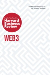 Web3 The Insights You Need From Harvard Business Review (Original) (NEW)