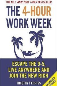 The 4 Hour Work Week By Timothy Ferriss (Original) (NEW)