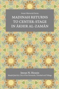 Madinah returns to Center-stage in Akhir al-Zaman (NEW)