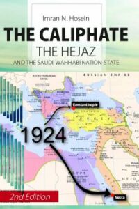 The Caliphate the Hejaz and the Saudi-Wahhabi Nation-State (NEW)