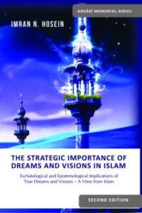 The Strategic Importance of Dreams and Visions in Islam (NEW)