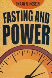 Fasting and Power – The Strategic Importance of the Fast (NEW)