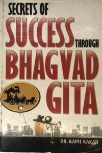 Secrets of Success Through Bhagvad Gita (Original) (OLD)