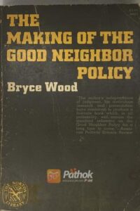 The Making Of The Good Neighbor Policy(Original) (OLD)