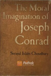The Moral Imagination of Joseph Conrad(Original) (OLD)