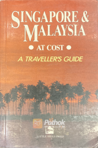 Singapore & Malaysia At Cost A Traveller’s Guide (Original) (OLD)